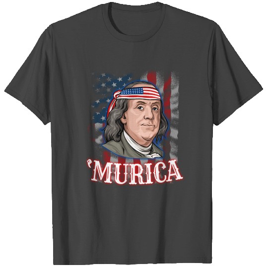 Benjamin Franklin 4th Of July T Shirts