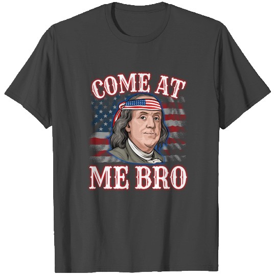 Benjamin Franklin 4th Of July T Shirts