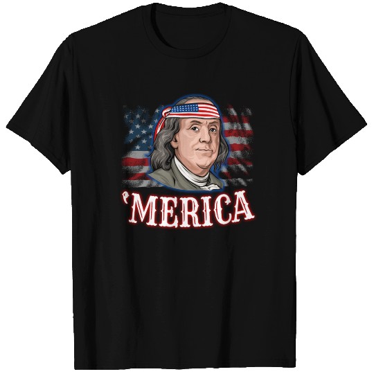 Benjamin Franklin 4th Of July T Shirts