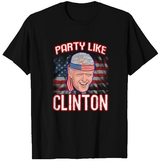 Bill Clinton 4th Of July T Shirts