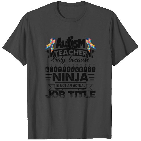 Autism Teacher Job Title T Shirts