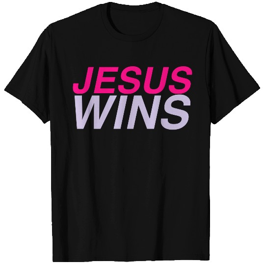Jesus Wins T Shirts