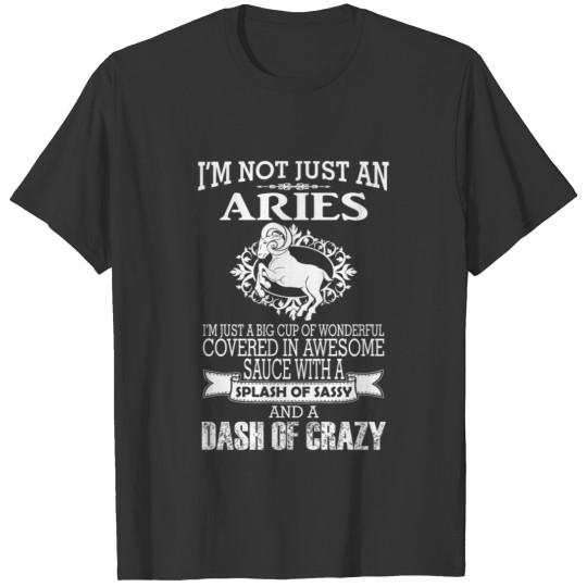 Not just an aries T-shirt
