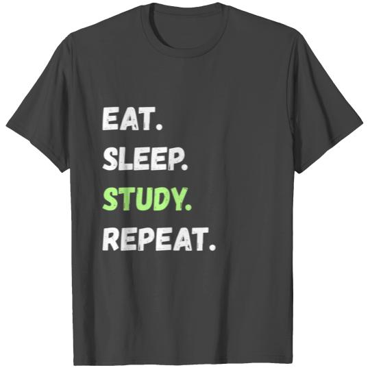 Eat. Sleep. Study. Repeat. Lifestyle Souvenir Gift T Shirts