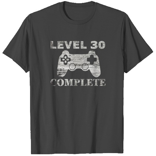 30th Birthday-Level 30 Complete-Retro Gamer Gift T Shirts