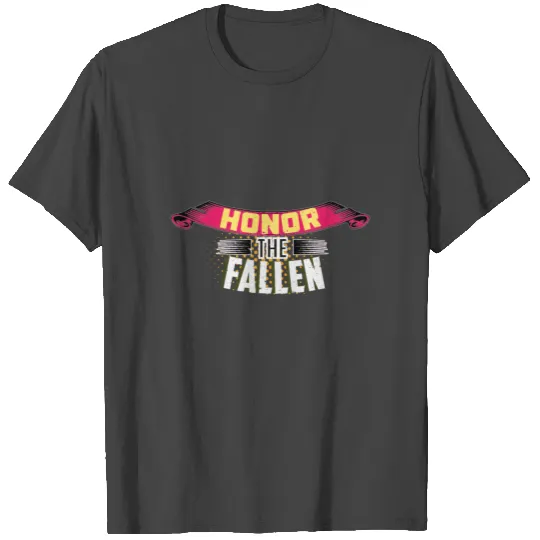 Honor The Fallen T Shirts