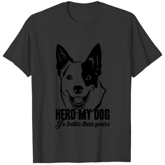 Dog Herd My Australian Cattle T Shirts