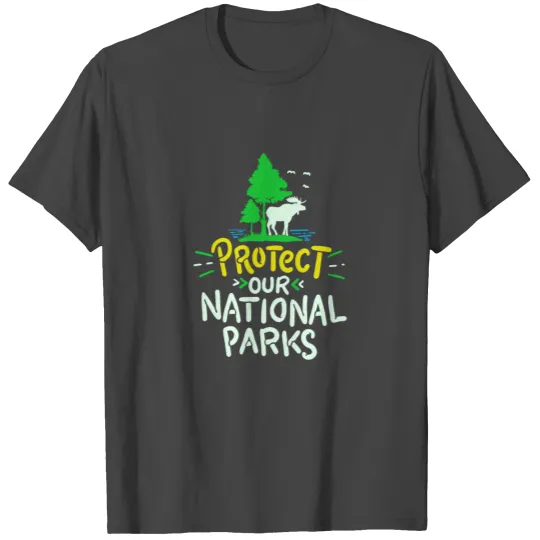 Protect Our National Parks Wildlife Nature T Shirts