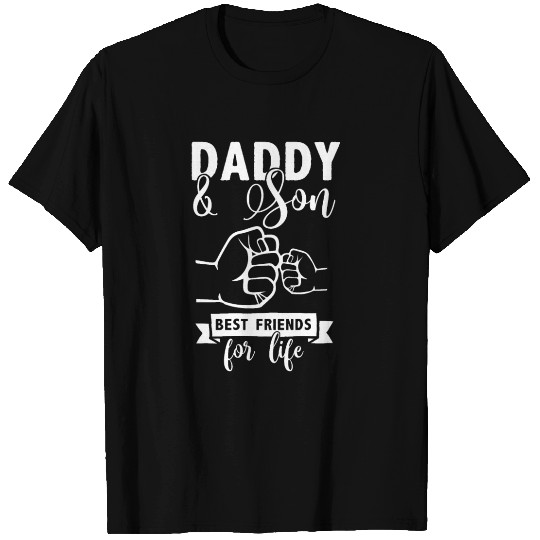 Daddy & Son - Best friends for life T Shirts