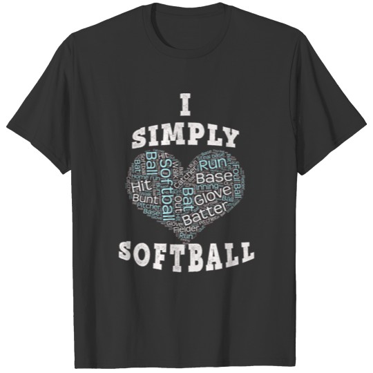 Cute Softball Word Cloud for Women & Girls I Simply Love Softball T Shirts