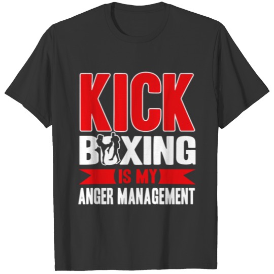 Kickboxing Anger Management Shirt T-shirt
