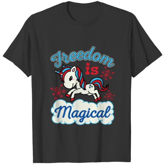 Patriotic Unicorn Freedom Is Magical July 4th T-shirt