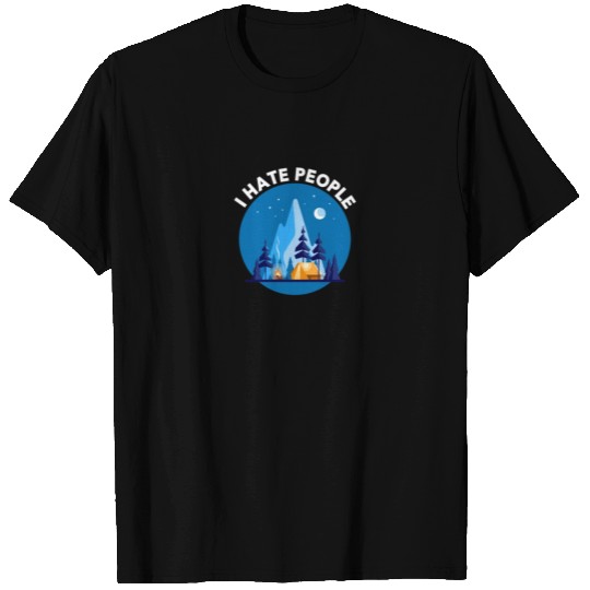 I Hate People - Camping under Stars T Shirts