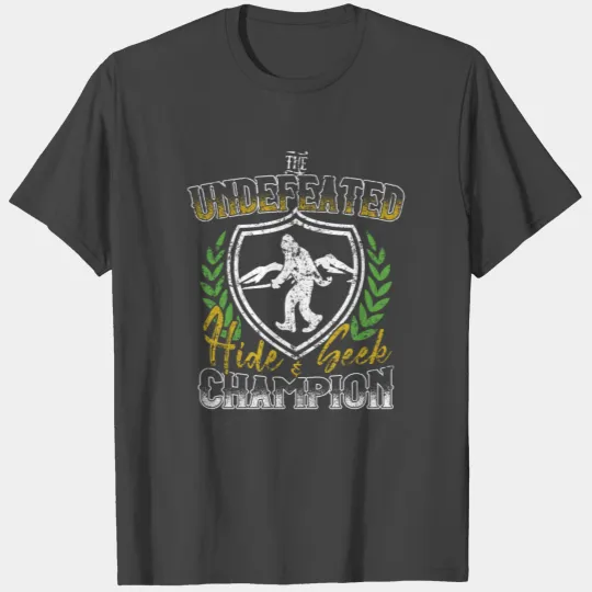 Bigfoot Undefeated Hide & Seek Champion Sasquatch T Shirts