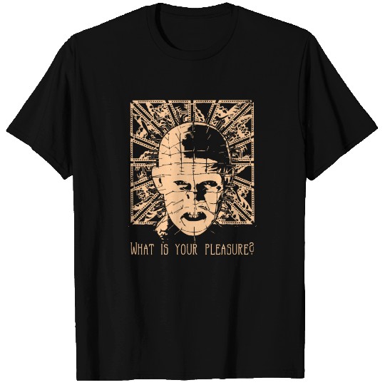 Hellraiser - What is your pleasure? T Shirts