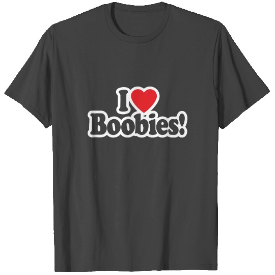 I Love Boobies Heart Boobs Breasts Awareness Cance T Shirts