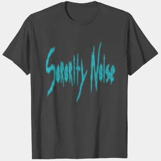 SORORITY NOISE T Shirts