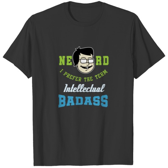 Nerd Intellectual Badass T-shirt