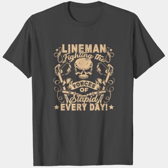 Lineman Fighting The Forces T Shirts