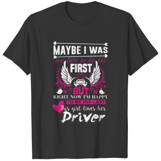 Driver - This girl loves her Driver T - T Shirts