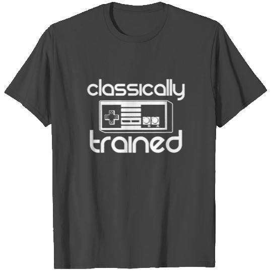 CLASSICALLY TRAINED gaming NES geek retro gamer ni T Shirts