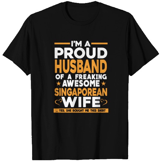 Freaking awesome Singapore wife - Proud Husband T Shirts