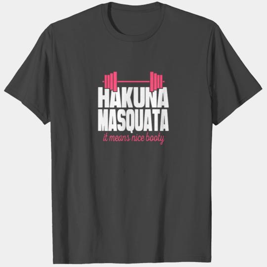 Lion king gym - Hakuna Masquata nice booty T Shirts