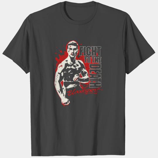 Bloodsport - Fight to the death freaking T Shirts