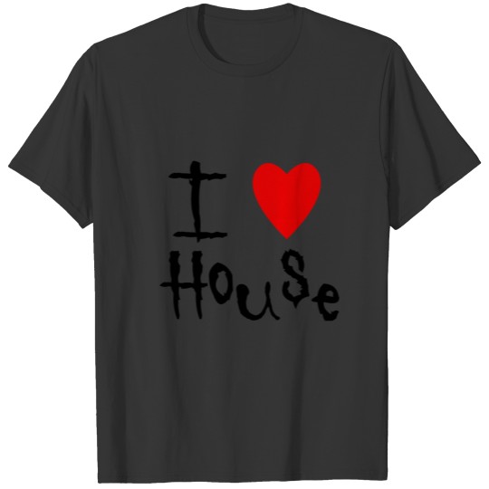 I love House T Shirts