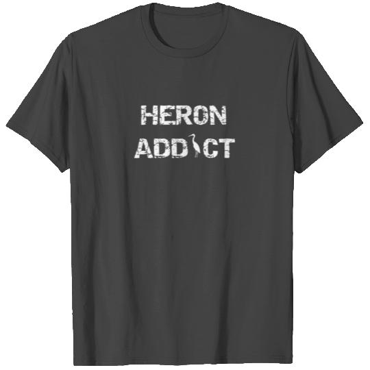 Bird Heron Addict Birding Bird Pun Copy T Shirts