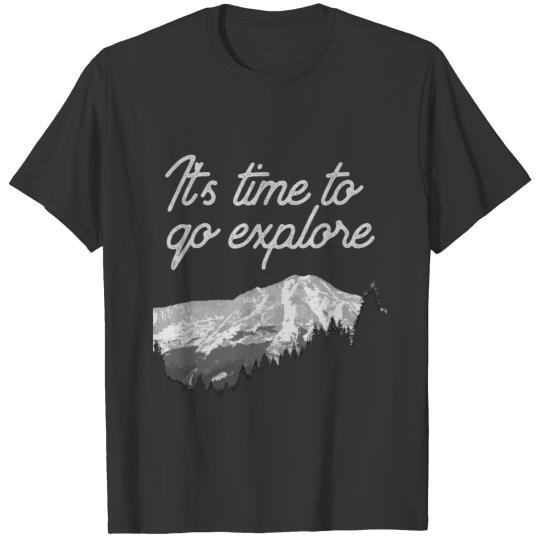 It's time to go explore Adventure Tshirt T-shirt