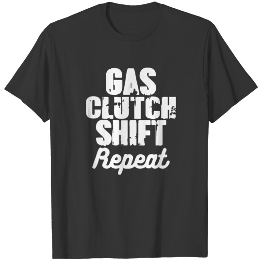 Gas Clutch Shif Repeat T-shirt