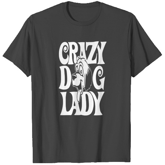 Crazy Dog Lady 4 T Shirts