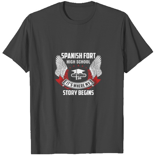 Spanish Fort high school - Where my story begins T Shirts