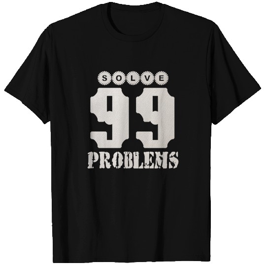 Solve 99 Problems T Shirts