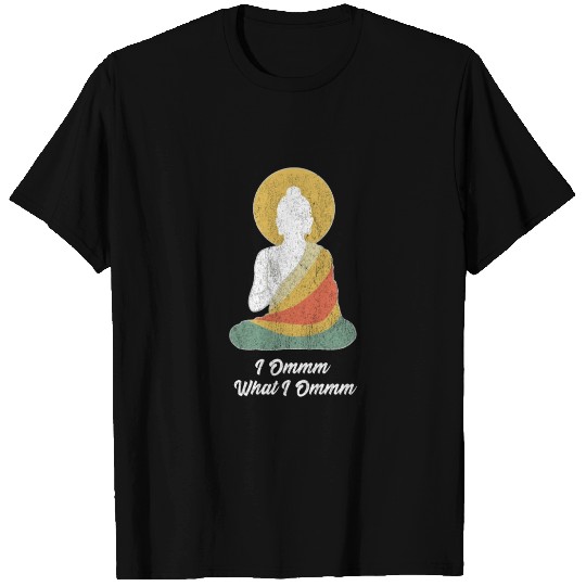 Funny buddha buddhism meditation peace dharma zen T Shirts