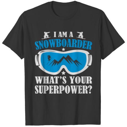 I Am A Snowboarder Superpower T-shirt