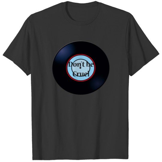 Don't Be Cruel Oldies Hit Song Titles Record Album T-shirt