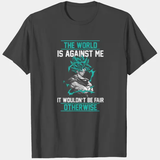 Goku - The world is against me T Shirts