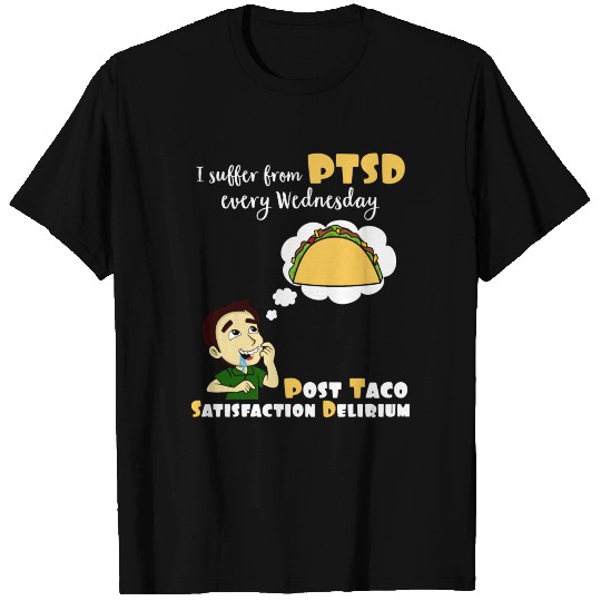 PTSD Sufferer Every Wednesday Tacos T Shirts