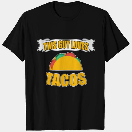 Taco Gift Food Mexico Tortilla Wheat Maize T Shirts