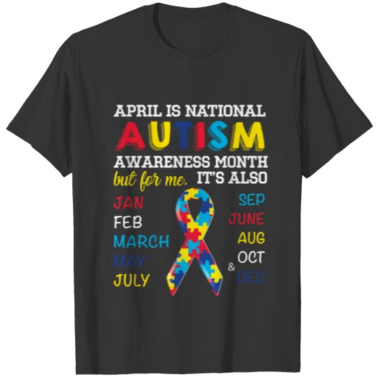 April is National Autism Awareness Month T-Shirt T-shirt