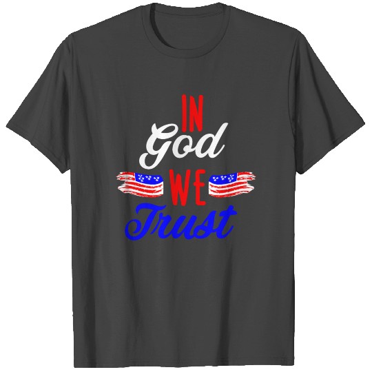 in god we trust 4th of july T Shirts