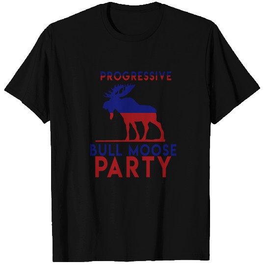 Bull Moose Party Progressive Teddy Roosevelt T Shirts