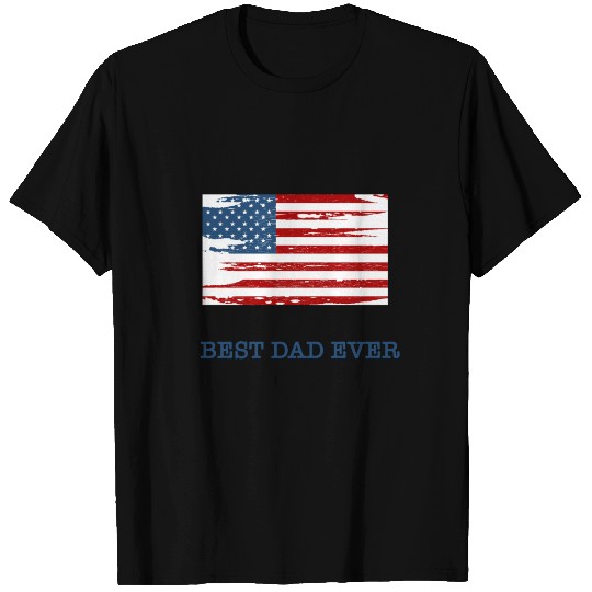 Best dad ever T Shirts