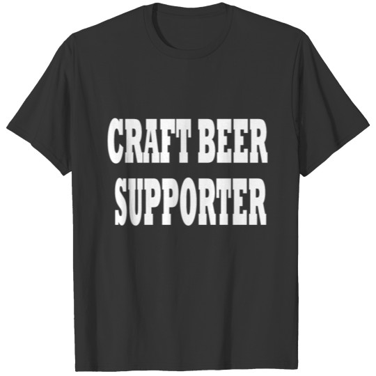 craft beer supporter 1 T-shirt