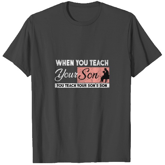 Teach your son Father's Day Special Dad Gift Papa T Shirts