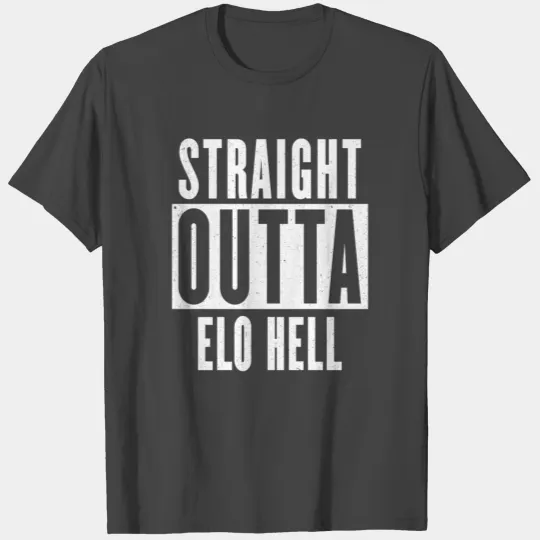 Straight Outta Elo Hell - League of Legeds T Shirts