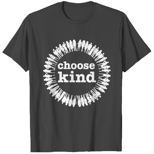 choose kind circle people white T Shirts