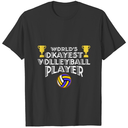 World's Okayest Volleyball Player T-shirt